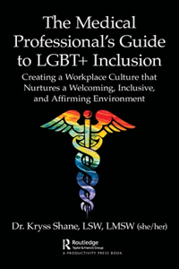 Medical Professional's Guide to Lgbt+ Inclusion