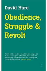 Obedience, Struggle and Revolt