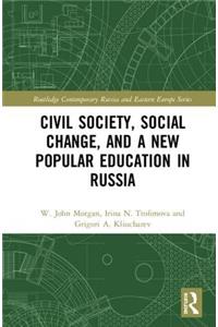 Civil Society, Social Change, and a New Popular Education in Russia