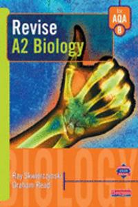 Revise A2 Level Biology for AQA Specification B