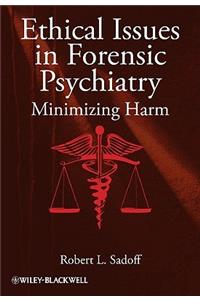 Ethical Issues in Forensic Psychiatry