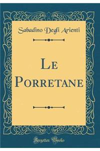 Le Porretane (Classic Reprint)