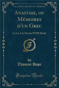 Anastase, Ou Mémoires d'Un Grec