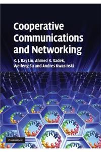 Cooperative Communications and Networking