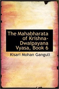 Mahabharata of Krishna-Dwaipayana Vyasa, Book 6