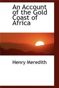 Account of the Gold Coast of Africa