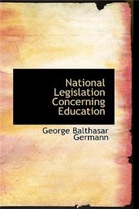 National Legislation Concerning Education
