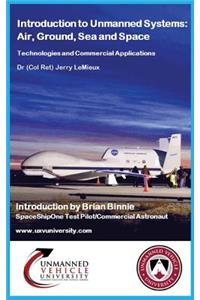 Introduction to Unmanned Systems: Air, Ground, Sea & Space