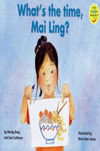 Longman Book Project: Fiction: Band 1: Mai Ling Cluster: What's the Time Mai Ling?