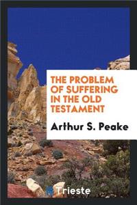 The Problem of Suffering in the Old Testament