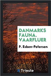Danmarks Fauna. Vaarfluer