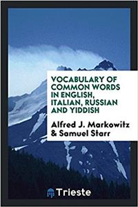 Vocabulary of Common Words in English, Italian, Russian and Yiddish