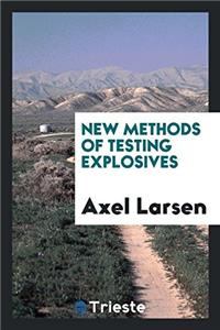 New methods of testing explosives