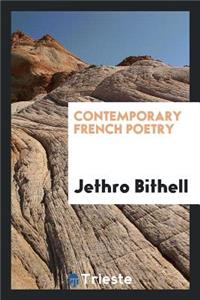 Contemporary French Poetry, Selected and Translated by Jethro Bithell