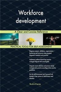 Workforce development A Clear and Concise Reference