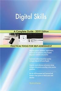 Digital Skills A Complete Guide - 2019 Edition