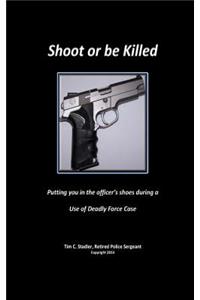 Shoot or be Killed
