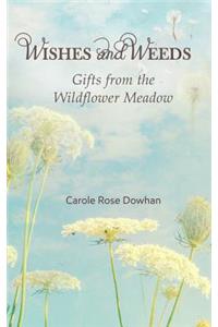 Wishes and Weeds