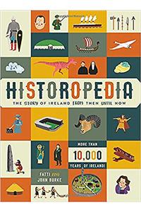 Historopedia - The Story of Ireland From Then Until Now