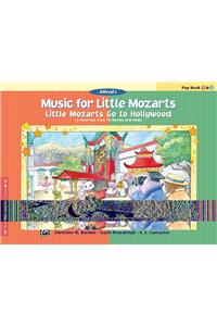 Music for Little Mozarts -- Little Mozarts Go to Hollywood, Bk 1-2