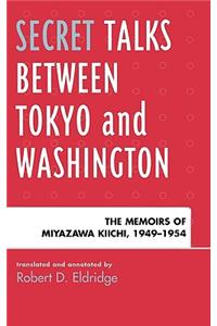 Secret Talks Between Tokyo and Washington