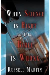 When Science Is Right and the Bible Is Wrong