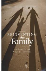 Reinventing the Family