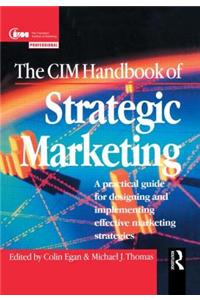 The CIM Handbook of Strategic Marketing