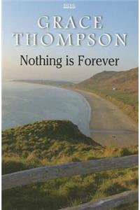 Nothing Is Forever