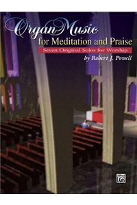 Organ Music for Meditation and Praise