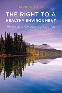 Right to a Healthy Environment: Revitalizing Canada's Constitution