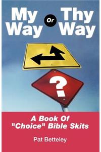 My Way or Thy Way