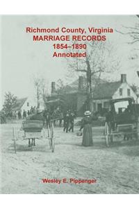 Richmond County, Virginia Marriage Records, 1854-1890, Annotated