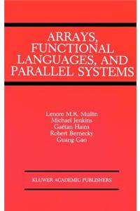 Arrays, Functional Languages, and Parallel Systems