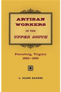 Artisan Workers in the Upper South