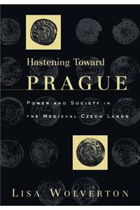 Hastening Toward Prague