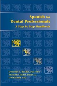 Spanish for Dental Professionals: A Step by Step Handbook