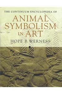 The Continuum Encyclopedia of Animal Symbolism in World Art