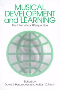 Musical Development and Learning: International Perspectives (Frontiers in education)