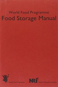 World Food Programme: Food Storage Manual