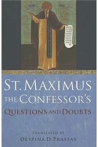 St. Maximus the Confessor's Questions and Doubts