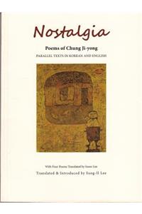 Nostalgia: Poems of Chung Ji-Yong