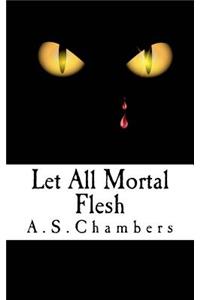 Let All Mortal Flesh