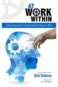 At Work Within: Embracing God's Transformative Power in You