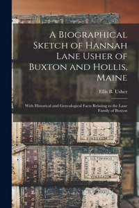 Biographical Sketch of Hannah Lane Usher of Buxton and Hollis, Maine