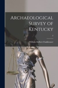 Archaeological Survey of Kentucky; 2