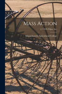 Mass Action; v.1 1928-29