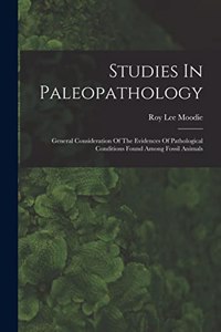 Studies In Paleopathology