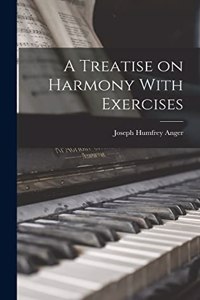 Treatise on Harmony With Exercises