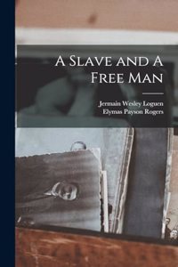 Slave and A Free Man